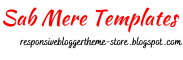 Sab Mere Templates | Best Blogger Free Responsive Templates