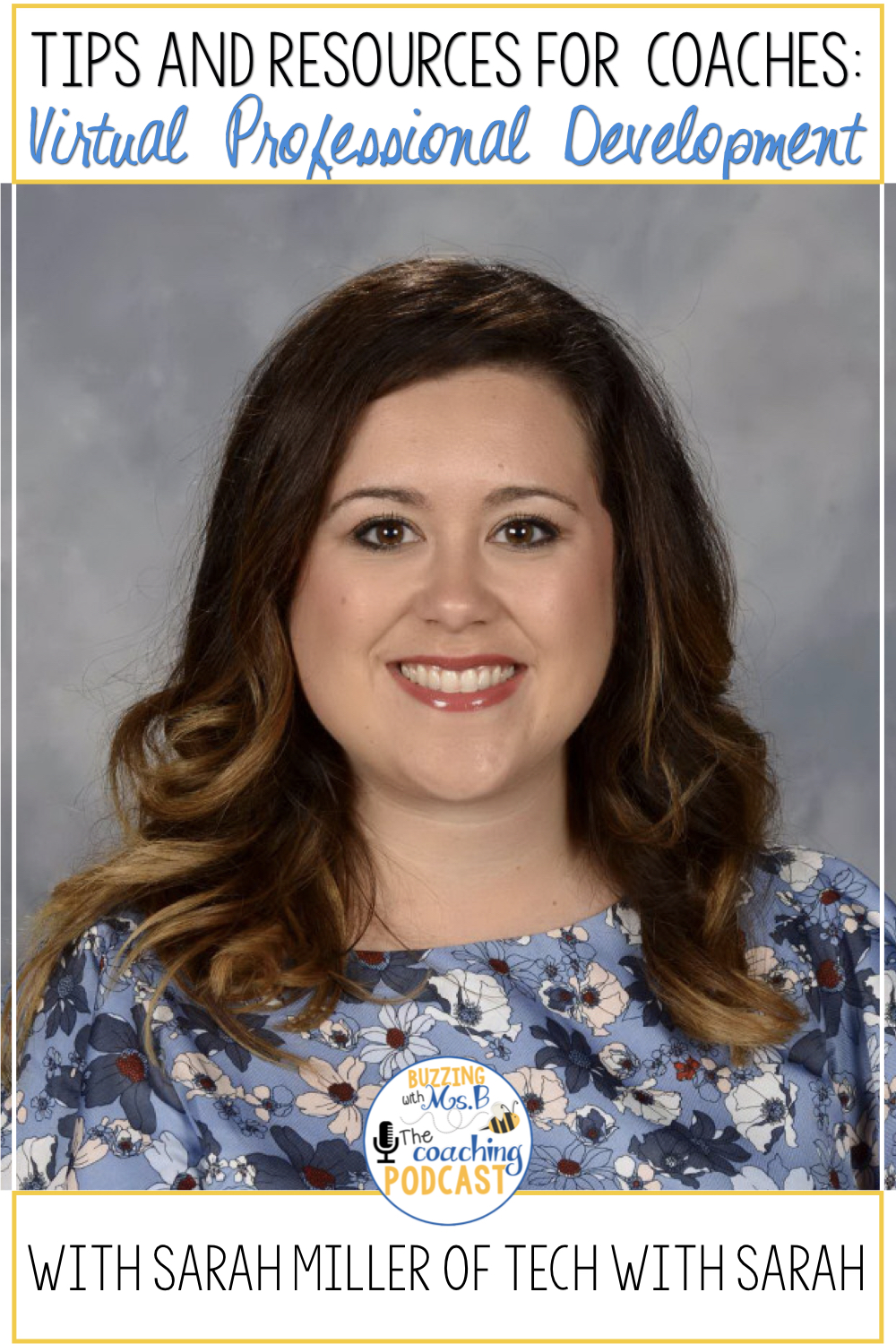 Buzzing with Ms. B: Tips and Resources for Virtual PD and PL, with Sarah Miller Ep. 25: The ...