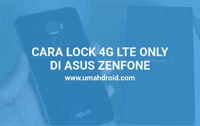 Langkah-langkah Setting 4G LTE di Zenfone
