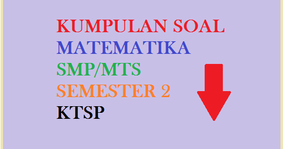 Soal Soal Matematika Smp Kelas 7 Semester 2 Ktsp Tersatu Com