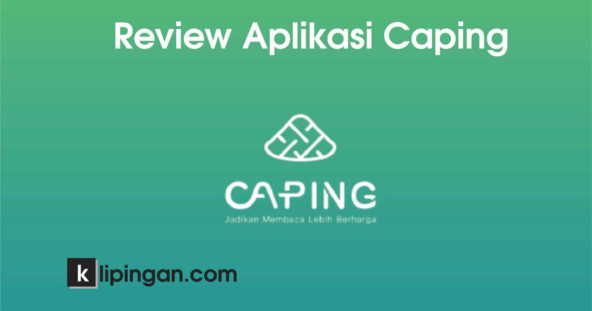 Apa Itu Aplikasi Caping Apakah Membayar Klipingan Com