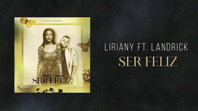 Liriany - Ser Feliz Feat. Landrick "Kizomba" || Download Free
