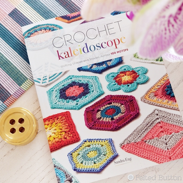 Crochet Kaleidoscope Book Review by Susan Carlson of Felted Button (Colorful Crochet Patterns)