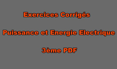 exercice puissance et énergie électrique 3ème