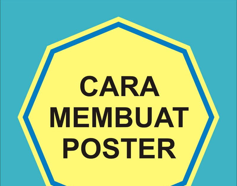 Indonesia Edukasi Cara Membuat Poster Indonesia Edukasi Cara Membuat Poster