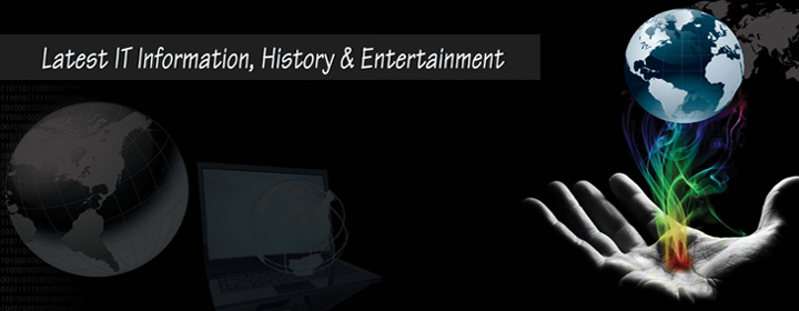 Latest  IT Information, History & Entertainment