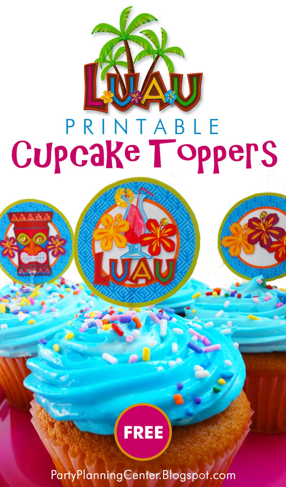 Free Printable Hawaiian Luau Cupcake Toppers Party Planning