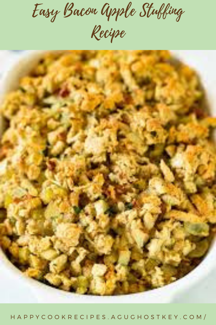 Easy Bacon Apple Stuffing Recipe happy cook