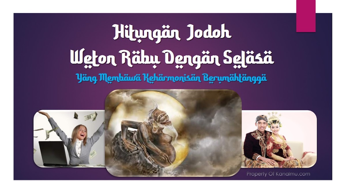 Perhitungan jodoh weton rabu degan selasa yang cocok dan