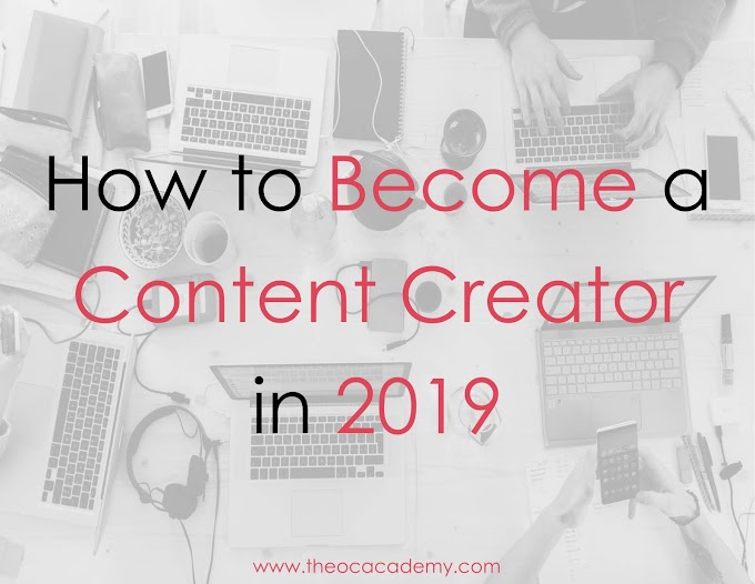 How to Become a Content Creator 2019