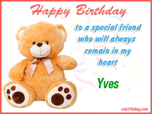 Yves Happy birthday friend Yves Happy birthday friend