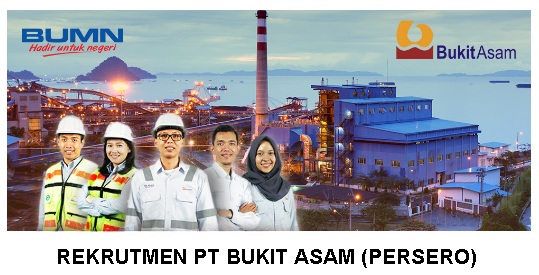 Lowongan Kerja Terbaru PT Bukit Asam Tbk (Persero Lowongan Kerja Terbaru PT Bukit Asam Tbk (Persero