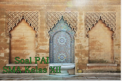 Soal essay agama islam kelas 12 beserta jawabannya picture