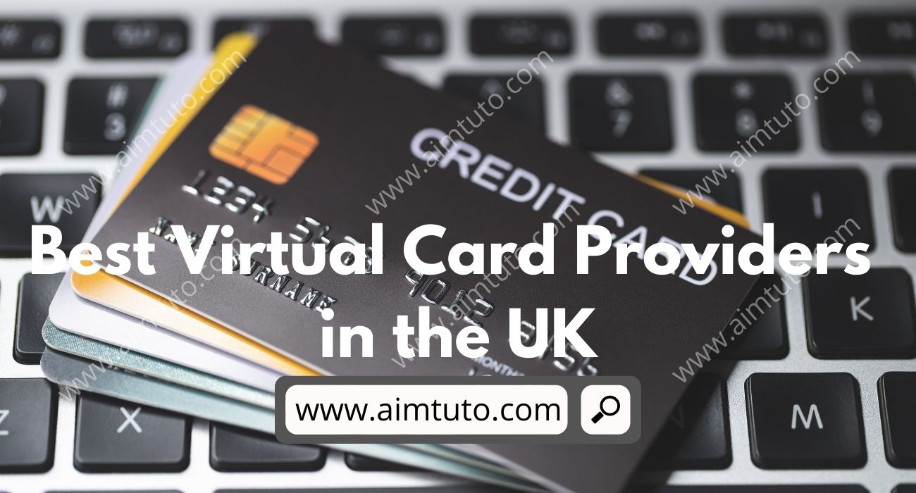 Top 5 Best Virtual Credit/Debit/Prepaid Cards Providers in the UK 2022