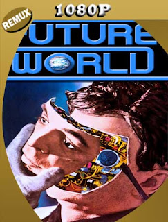 FutureWorld [1976] REMUX [1080p] Latino [GoogleDrive] PGD