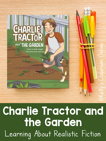 Learn about the characteristics of realistic fiction and making connections with the book Charlie Tractor and the Garden by Carrie and Katie Weyler.
