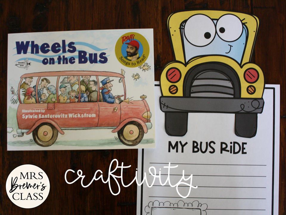 Wheels on the Bus Activities Unit Mrs. Bremer's Class