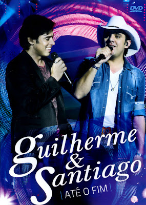 Guilherme e Santiago - Até o Fim - DVDRip