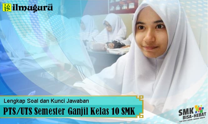 Soal PTS Akuntansi Dasar Kelas 10 SMK Semester 1 Soal PTS Ganjil Akuntansi Dasar Kelas 10 SMK