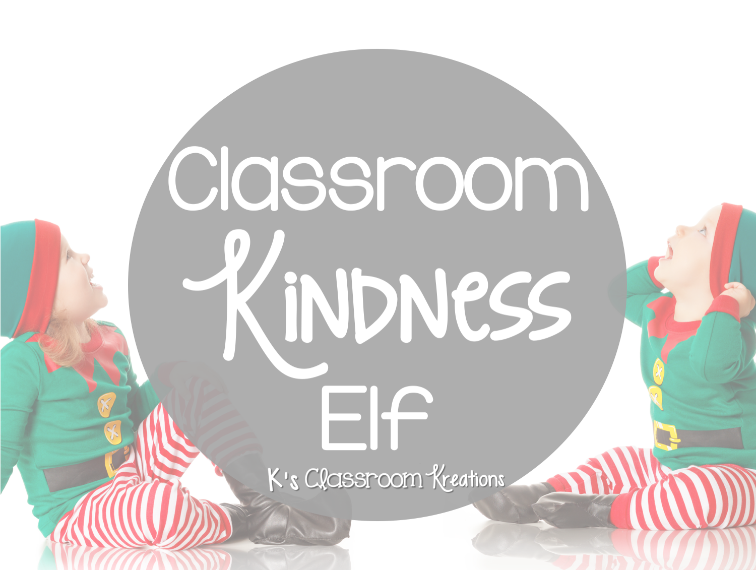 Classroom Kindness Elf Ideas & Freebie | K's Classroom Kreations