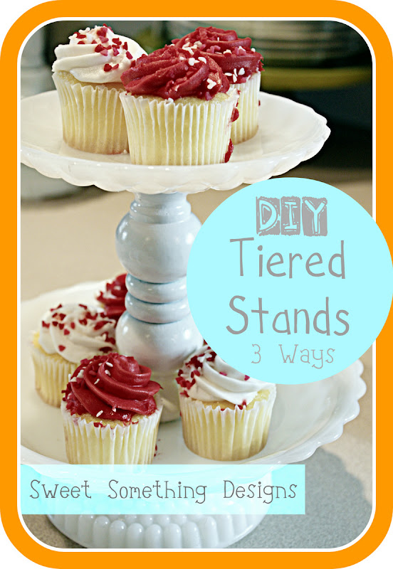 Sweet Something Designs: DIY Tiered Stands (3 Ways)