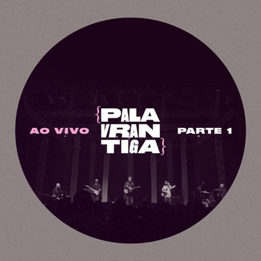 Download CD Palavrantiga – Palavrantiga Ao Vivo Pt. 1 (2019)