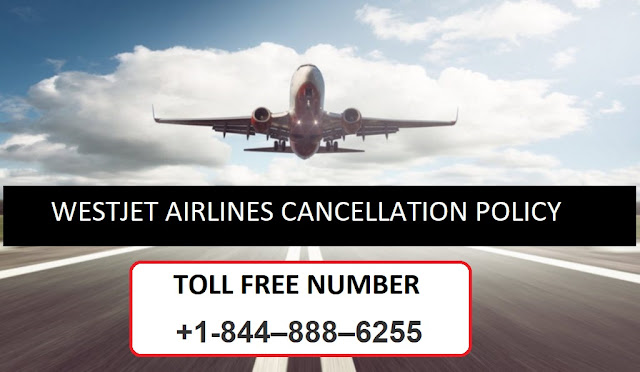 Westjet Cancellation Policy