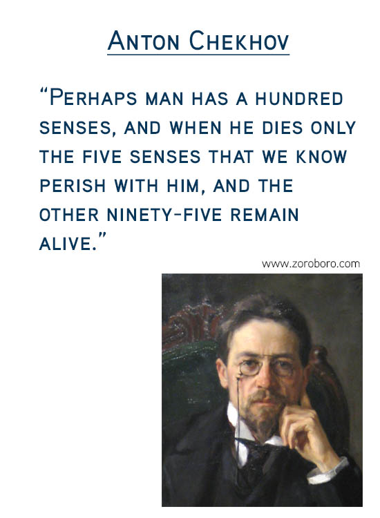 Anton Chekhov Quotes. Beauty, Inspirational, life, reason, truth, Understand, Wisdom, Anton Chekhov Short Quotes, Anton Chekhov Philosophy, Anton Chekhov life lessons.