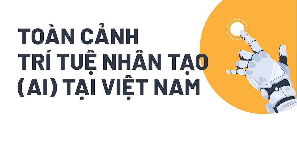 [Infograhpic] Toàn cảnh sự phát triển của trí tuệ nhân tạo tại Việt Nam