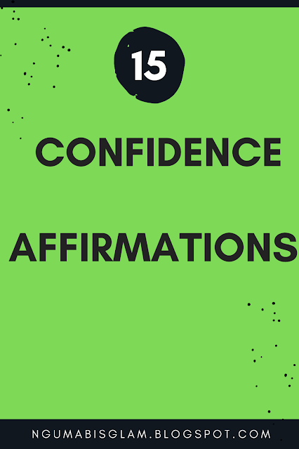 15 Confidence Affirmations 15 Confidence Affirmations