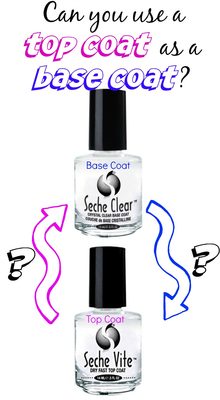 Can you use a top coat as a base coat?