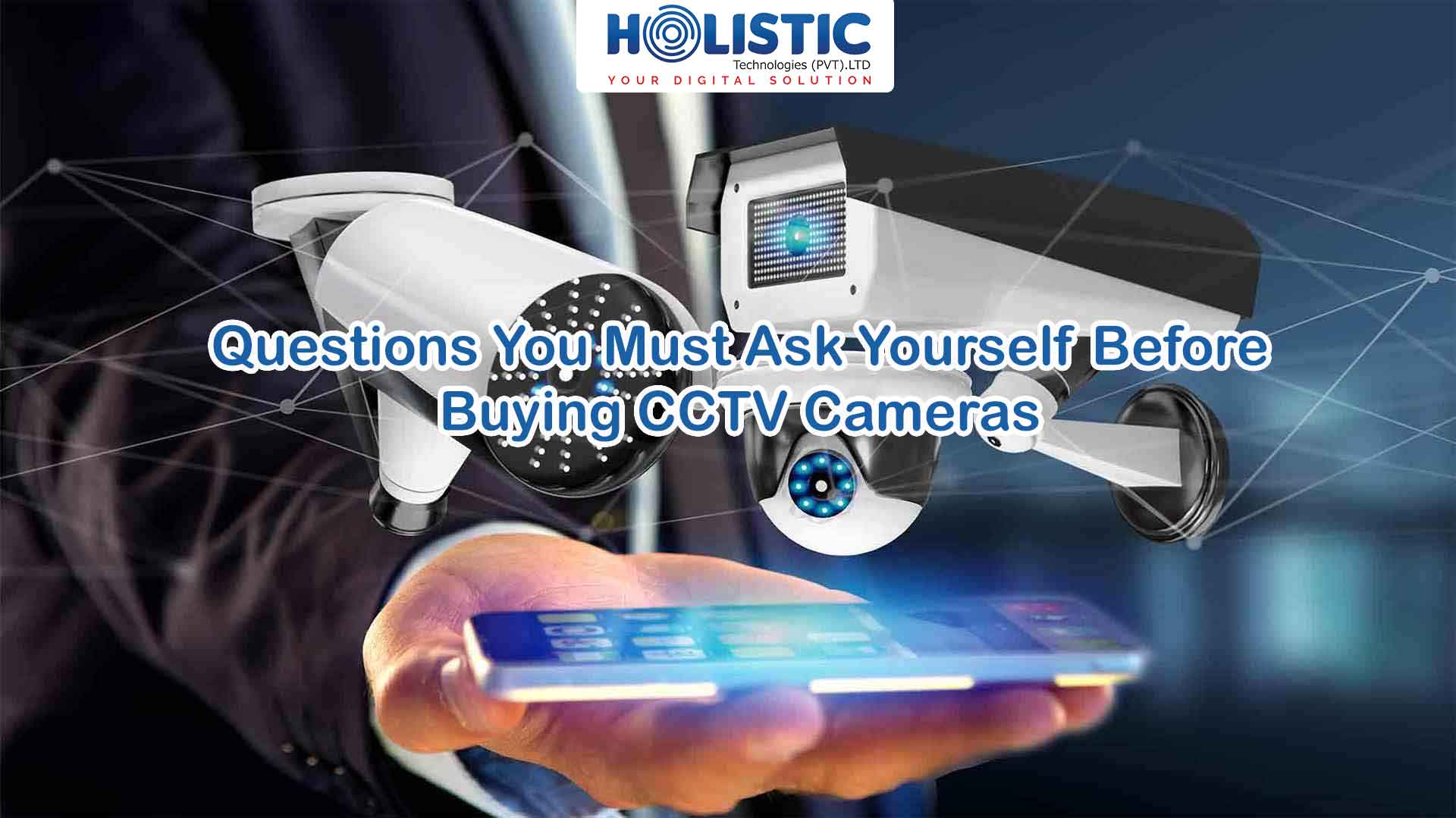 Questions You Must Ask Yourself Before Buying CCTV Cameras