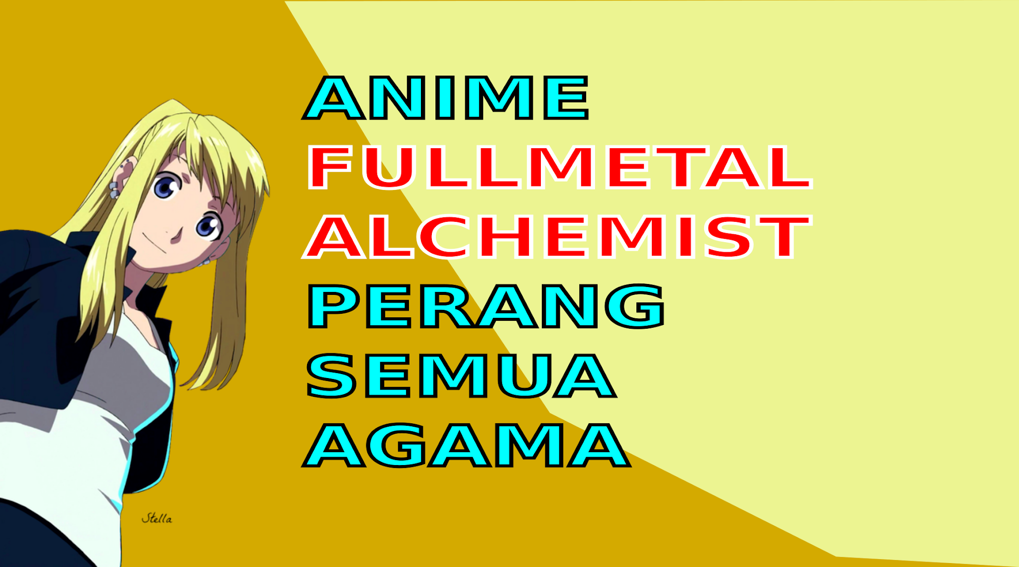 Fullmetal Alchemist adalah Perang Agama Seluruh Dunia | Review Alur Cerita Anime