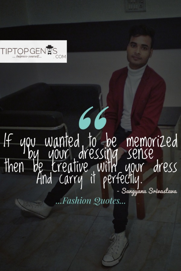 Fashion quotes Men's Fashion captions for Instagram. TIPTOPGENTS