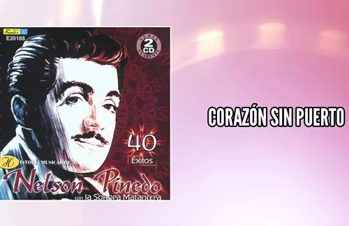 Corazon Sin Puerto | Nelson Pinedo & La Sonora Matancera Lyrics