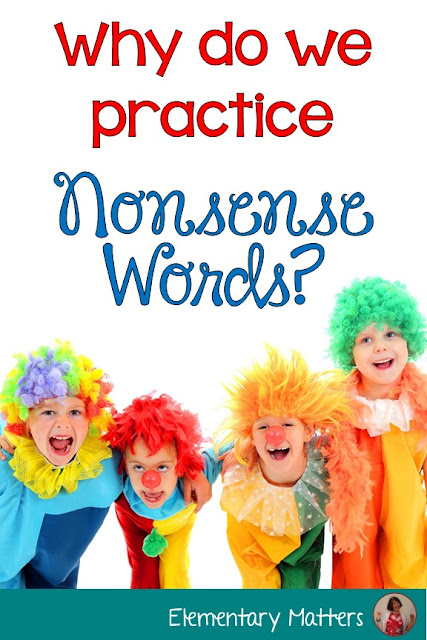 Why Do We Practice Nonsense Words? Most kids prefer to use real words in context, but here are a few reasons why learning to read nonsense words matters.
