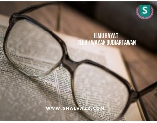 Ilmu Hayat Sebuah Pengenalan Oleh I Wayan Budiartawan Ilmu Hayat Sebuah Pengenalan Oleh I Wayan Budiartawan