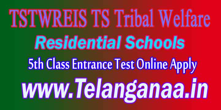 TSTWREIS TS Tribal Welfare 5th Class Entrance Test Online Apply TSTWREIS TS Tribal Welfare 5th Class Entrance Test Online Apply