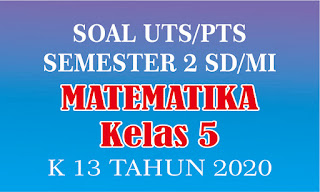 soal uts matematika kelas 5 semester ganjil soal uts matematika kelas 5 semester ganjil