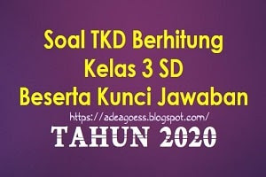 Soal Berhitung Tes Kemampuan Dasar Tkd Tahun 2020 Beserta Kunci Jawaban Sobang 2