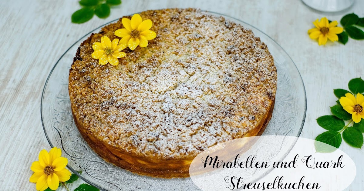 Mirabellen und Quark Streuselkuchen | Marion's Kaffeeklatsch Mirabellen und Quark Streuselkuchen | Marion's Kaffeeklatsch