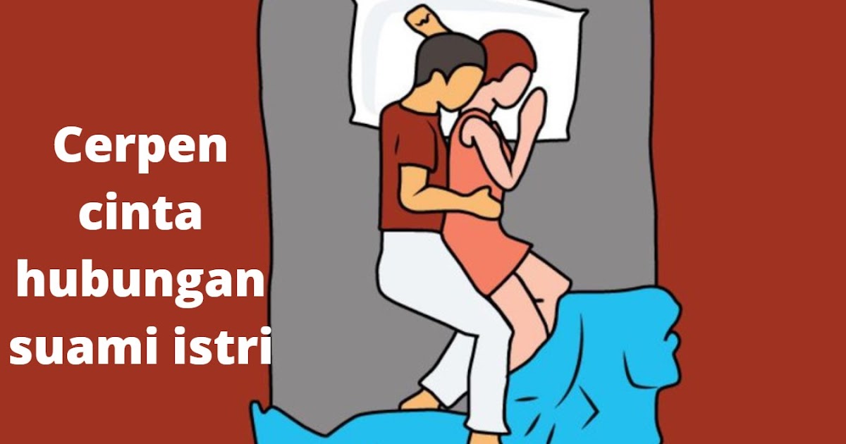 Cerpen Cinta Hubungan Suami Istri Mas Al Kegirangan Gara Gara Ini Jafarull Cerpen Cinta Hubungan Suami Istri Mas Al Kegirangan Gara Gara Ini Jafarull