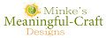 Minke's Meaningful-Craft Designs