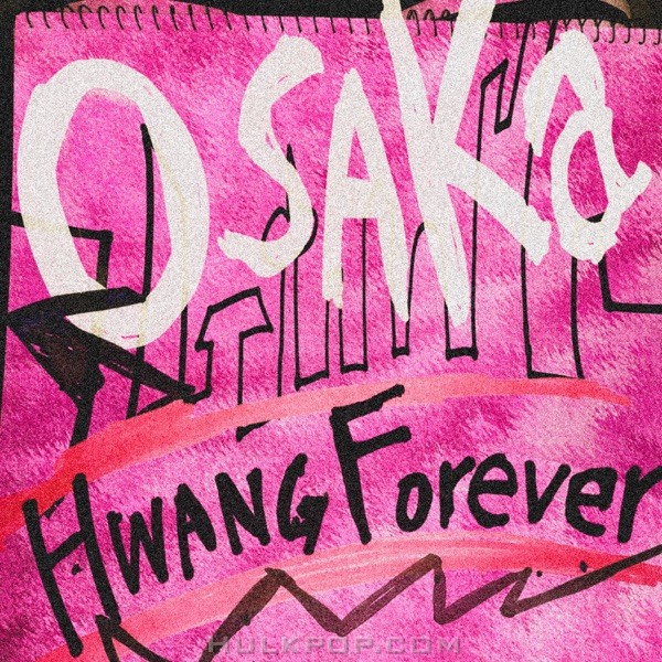 Hwang Forever – OsaKA – Single