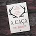 Propagando | A Caça, de M. A. Bennett