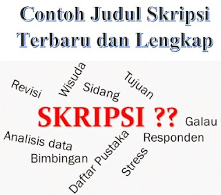 Contoh Judul Skripsi Terbaru dan Lengkap