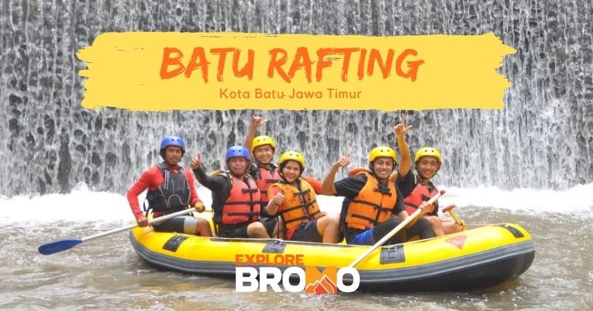 Paket Arung Jeram Batu Rafting, Malang | Wisata Gunung Bromo Tengger Semeru