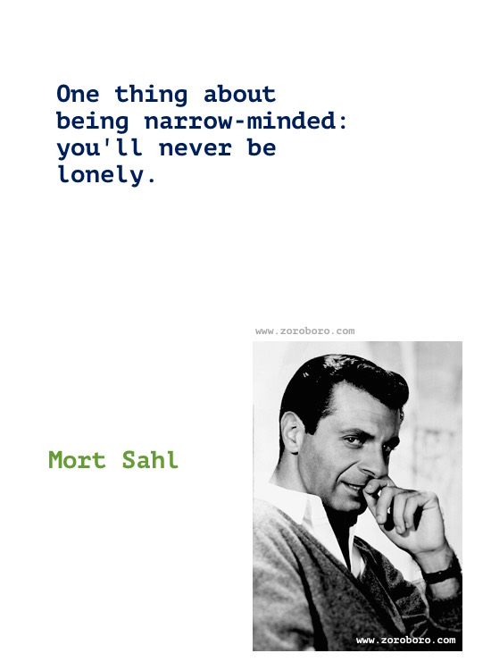 Mort Sahl Quotes. Mort Sahl (Comedian), Mort Sahl Funny, Politics, America, People Quotes, Mort Sahl Quotes