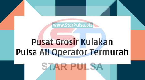 Server Star Pulsa Pusat Grosir Pulsa All Operator Termurah StarPulsa.net CV Cahaya Multi Sinergi Pusat Grosir Pulsa All Operator Termurah