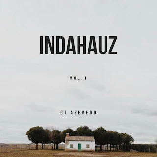 DJ Azevedo - Indahauz (Mixtape)